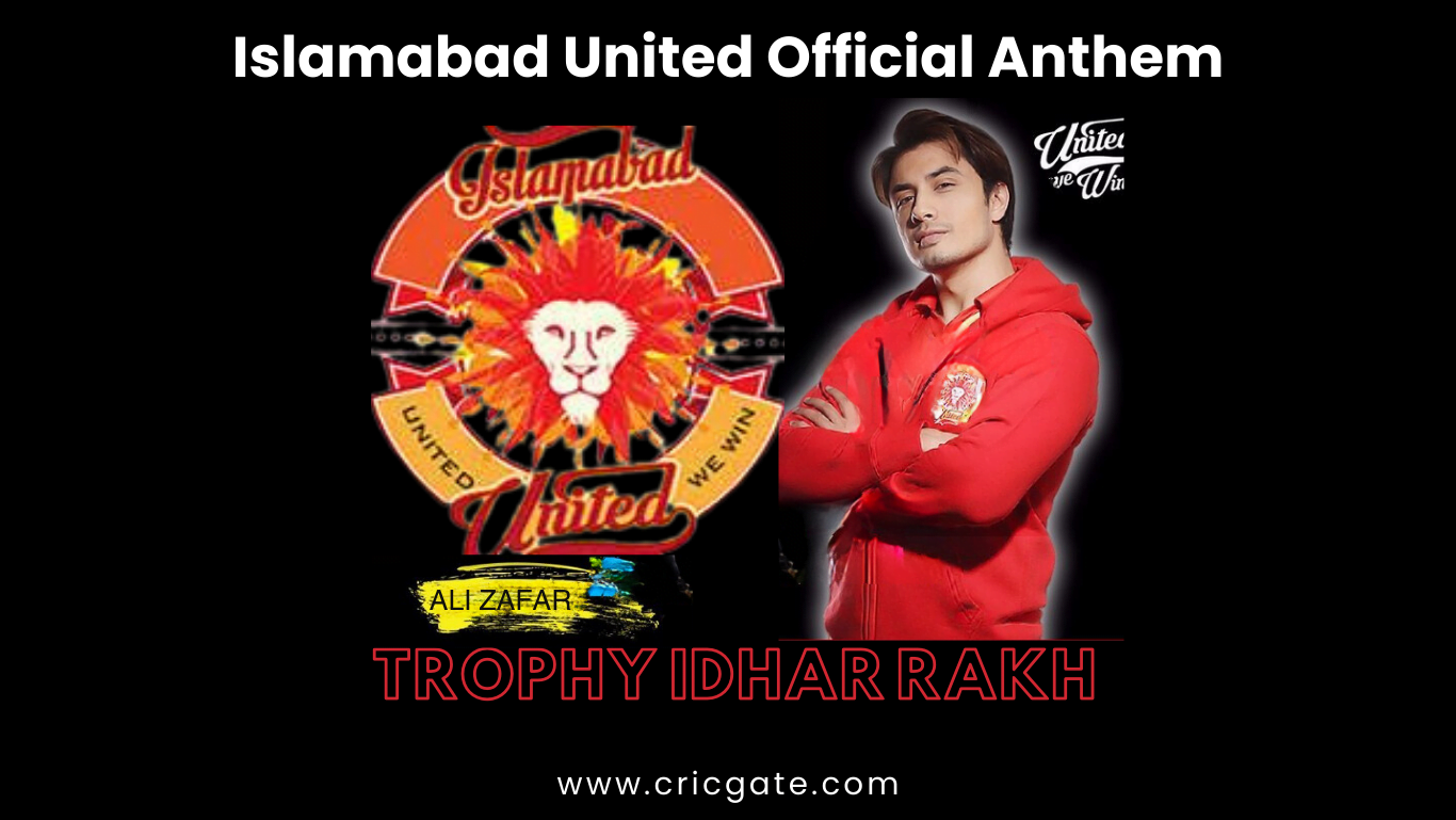 Islamabad United Official Anthem 2024